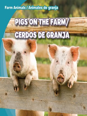 cover image of Pigs on the Farm / Cerdos de granja
